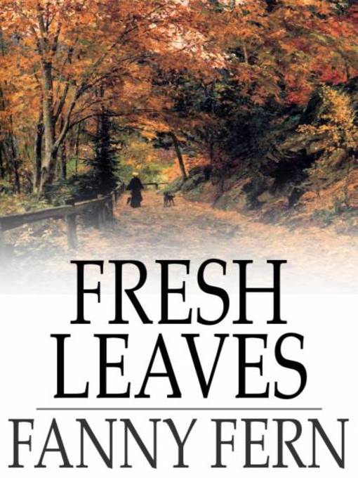 Title details for Fresh Leaves by Fanny Fern - Available